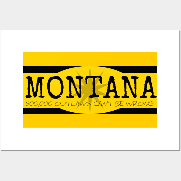 Montana Outlaws Wall Art by TheDaintyTaurus